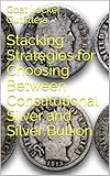 silver bullion bars 10 oz  Stacking Strategies for Choosing Between Constitutional Silver and Silver Bullion (The Silver Stacker\'s Library) (English Edition)