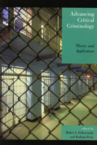 Advancing Critical Criminology: Theory and Application (Critical Perspectives on Crime and Inequality) (English Edition)