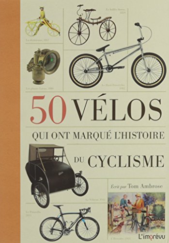 Télécharger 50 vélos qui ont marqué l'histoire du cyclisme livre En ligne