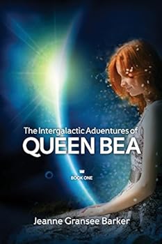 Paperback The Intergalactic Adventures of Queen Bea Book