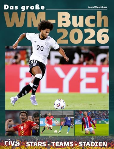 Das große WM-Buch 2026: Stars. Teams. Stadien | Zur Fußball-Weltmeisterschaft in Nordamerika. Mit Stars wie Jude Bellingham, Rodri und Mo...