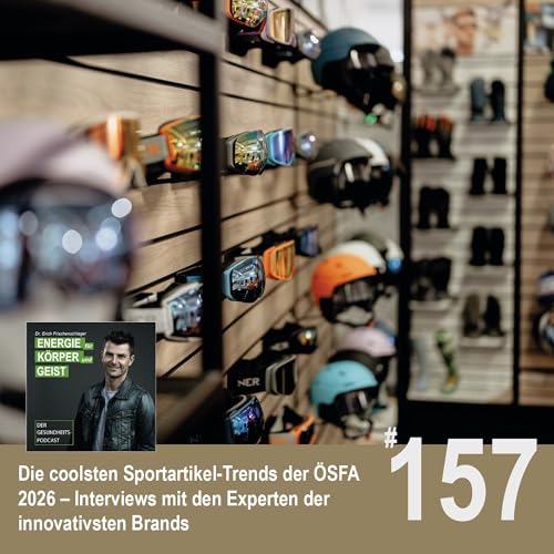EKG_157: Die coolsten Sportartikel-Trends der &Ouml;SFA Winter 2026
