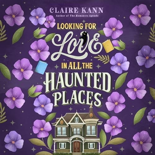 Looking for Love in All the Haunted Places Audiobook by Claire Kann