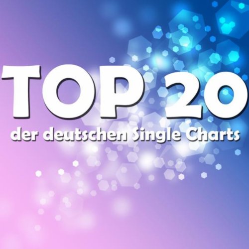 Top 20 der Deutschen Single Charts von VARIOUS ARTISTS bei Amazon Music ...