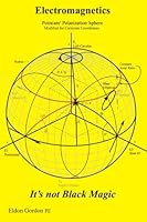 Electromagnetics: It's not Black Magic 0692487328 Book Cover