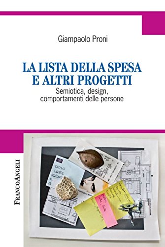 La lista della spesa e altri progetti. Semiotica, design, comportamenti delle persone