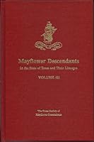 Mayflower Descendents in the State of Texas and Their Lineages. Volume Iii. Showing Original and Supplemental Lines Back to the Mayflower Passenger. Numbers 1-503 Recorded in the Governors Edition 196 B002LGXPCQ Book Cover