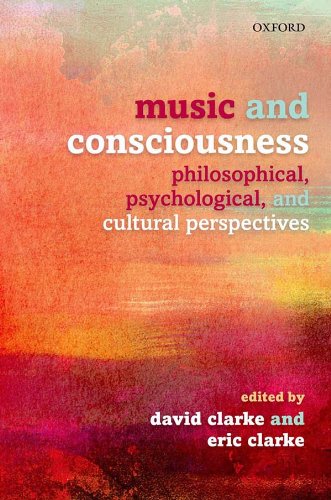 Music and Consciousness: Philosophical, Psychological, and Cultural Perspectives      1st Edition, Kindle Edition