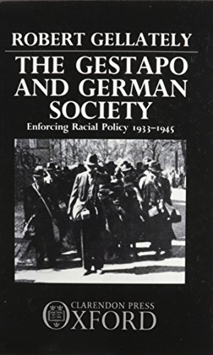 The Gestapo and German Society: Enforcing Racial Policy 1933-1945