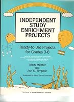Independent Study Enrichment Projects: Ready to Use Projects for Grades 3-8 0876284470 Book Cover
