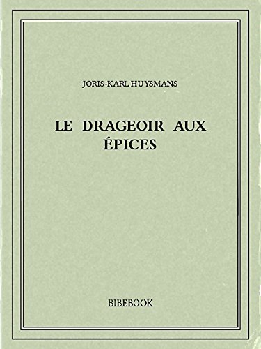 Le drageoir aux épices (French Edition)