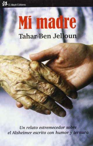 Mi madre: Un relato estremecedor sobre el Alzheimer escrito con humor y ternura: 310 (MODERNOS Y CLÁSICOS)
