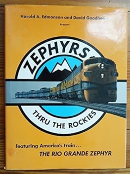 Hardcover Zephyrs thru the Rockies, featuring America's train ... the Rio Grande Zephyr Book