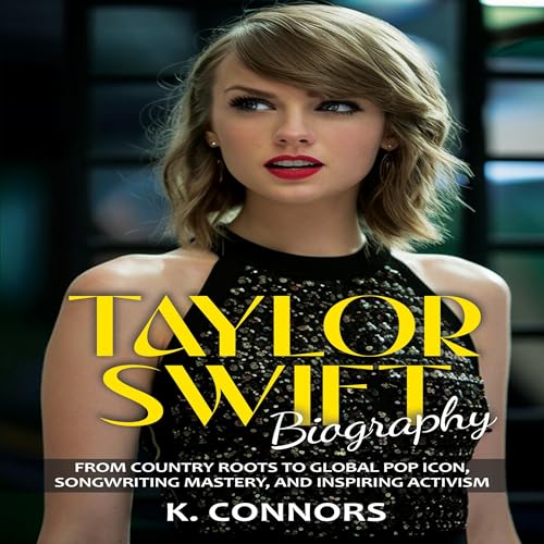 Listen to Taylor Swift Biography by K. Connors episode artwork