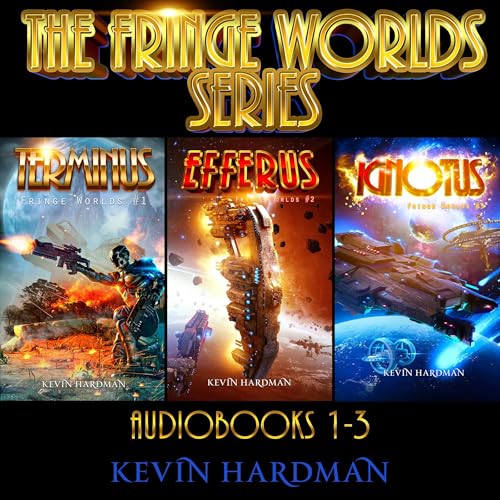 The Fringe Worlds Series: Books 1-3 (By Kevin Hardman)