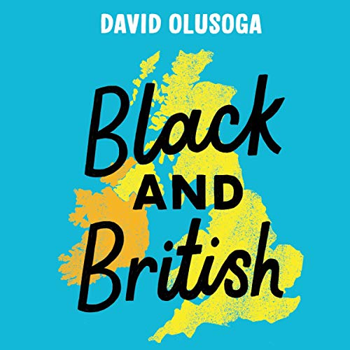 Black and British A Short Essential History (Audio Download) David