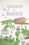  Glücksorte in Bielefeld: Fahr hin und werd glücklich