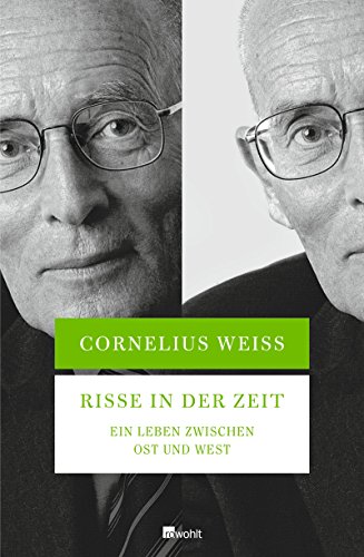Risse in der Zeit: Ein Leben zwischen Ost und West Risse in der Zeit: Ein Leben zwischen Ost und West