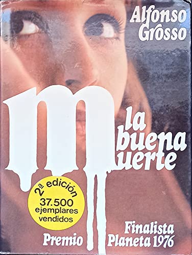 La buena muerte: Novela (Autores españoles e hispanoamericanos)