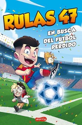 Rulas 47 en busca del fútbol perdido: ¡Descubre el libro de Rulas 47 Imagen de Rulas 47 en busca del fútbol perdido: ¡Descubre el libro de Rulas 47