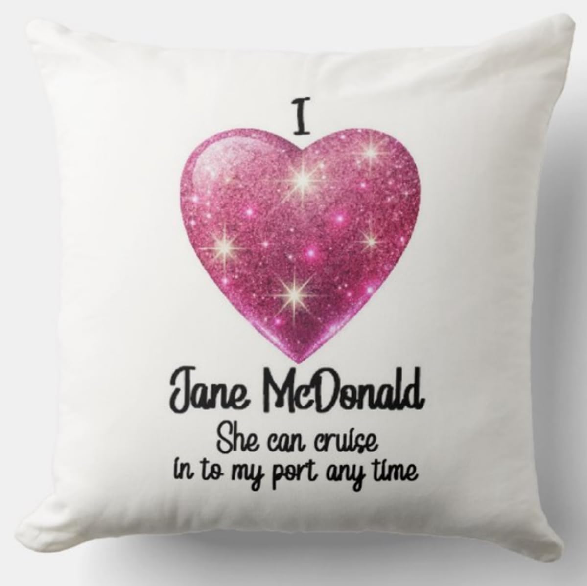 Personal Identity White Cushion Cover - I Love Jane Mcdonald - 40Cm X 40Cm Cushion Covers - Cruising With Singer Presenter Celebrity Singer Cruise Ship Holiday