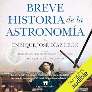 Breve historia de la astronomía Audiolibro Por Enrique José Díaz León arte de portada