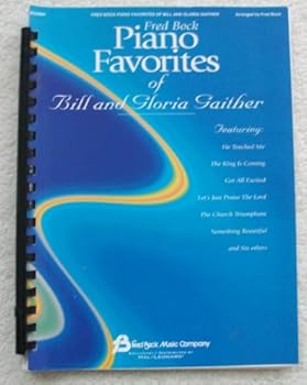 Fred Bock Piano Favorites of Bill and Gloria Gaither