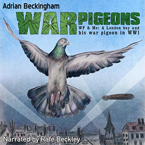 War Pigeons 1: WP &amp;amp; Me by Adrian Beckingham episode artwork