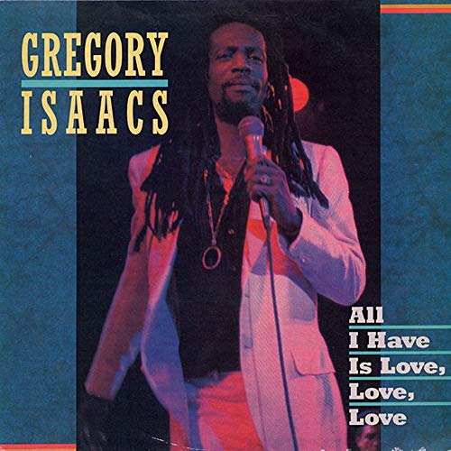 Album Art for All I Have Is Love, Love by Gregory Isaacs