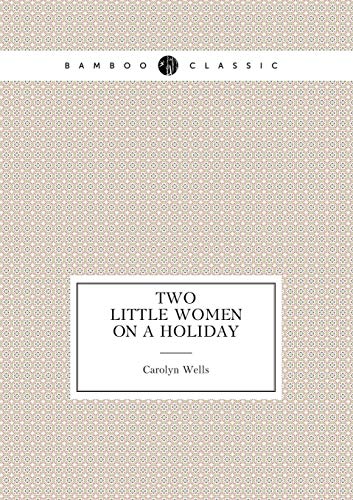Two Little Women on a Holiday 5519487324 Book Cover