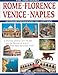 Rome, Florence, Venice, Naples (New Millennium Collection: Europe)