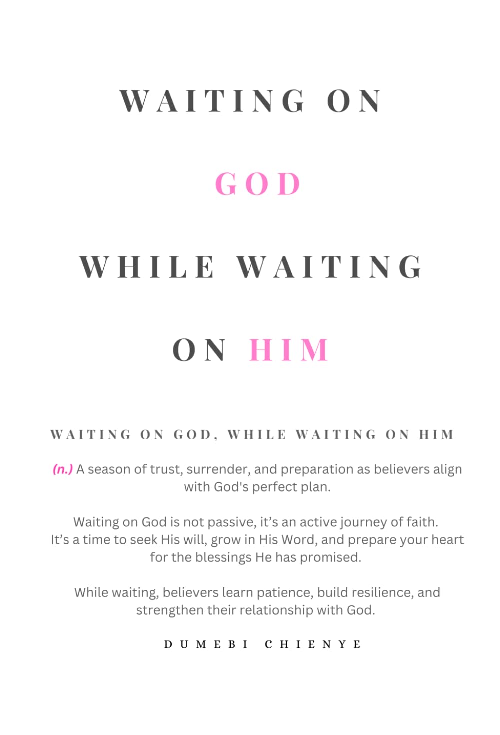Waiting On God, While Waiting On Him.