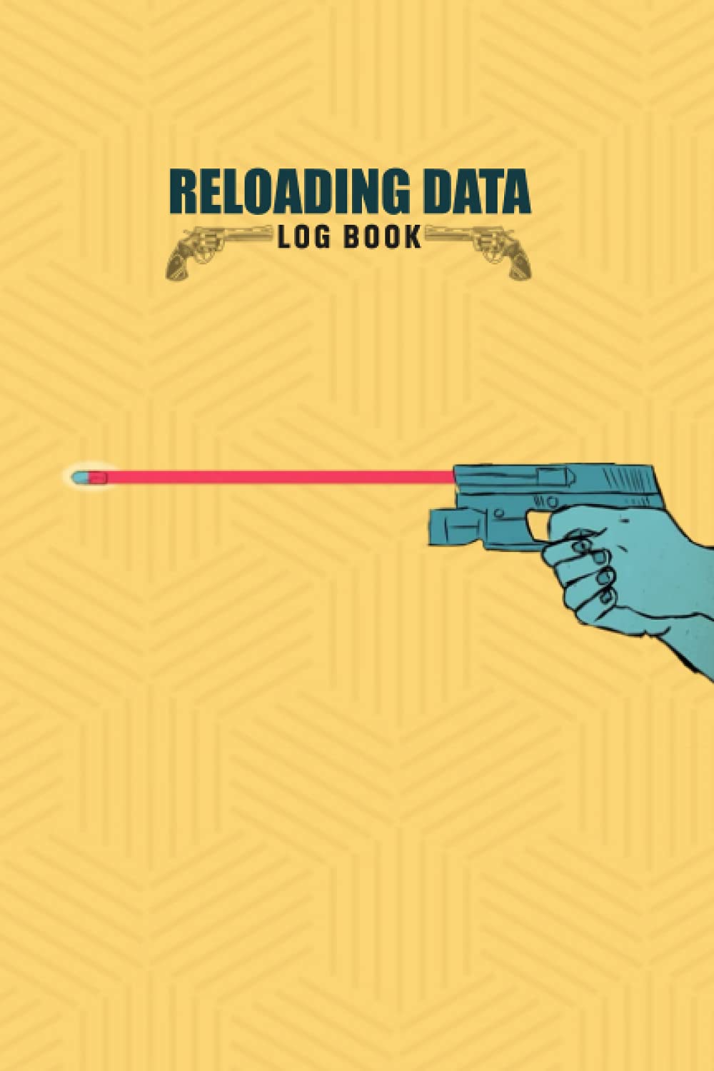 Reloading Data Log Book: A Reloaders Log Book to Track & Record Reloading Ammo for professional ,