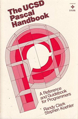 Ucsd Pascal Handbook: A Reference Guidebook for... 0139355367 Book Cover