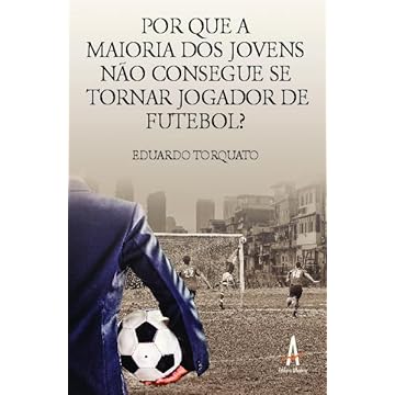 Capa do livro Por que a Maioria dos Jovens Não Consegue se Tornar Jogador de Futebol?