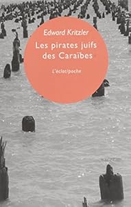 Book's Cover of Les pirates juifs des Caraïbes : L'incroyable histoire des protégés de Christophe Colomb