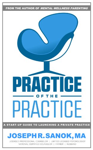 Practice of the Practice | A Start-up Guide to Launching a Counseling Private Practice (English Edit PDF Ebook En Ligne