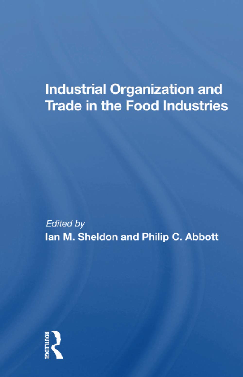 Industrial Organization And Trade In The Food Industries