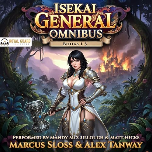 Isekai General Omnibus: Books 1-3 Audiolivro Por Marcus Sloss, Alex Tanway capa