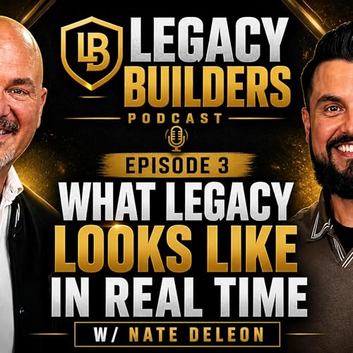 Episode 3 w/Pastor Nate Deleon. What Legacy Looks like in Real-Time.