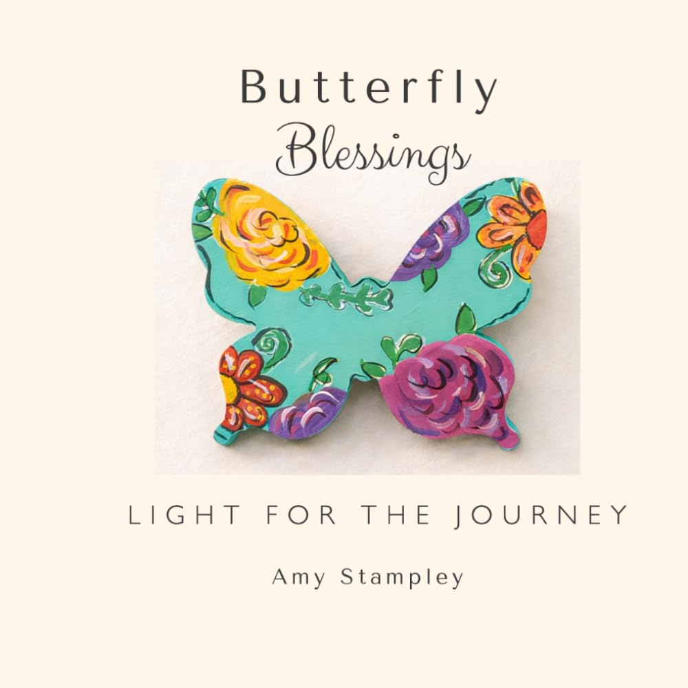 Butterfly Blessings: Light for the Journey