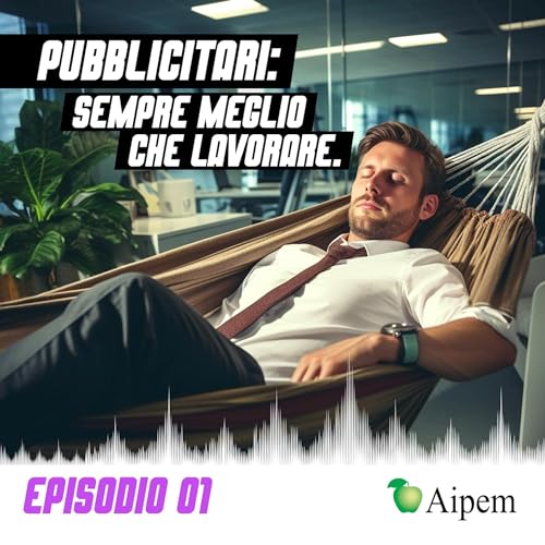 Pubblicitari: sempre meglio che lavorare