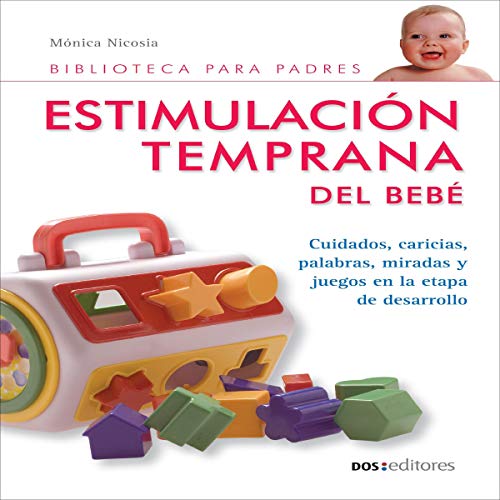 Listen to Estimulaci&amp;oacute;n temprana del beb&amp;eacute; [Early Stimulation for Babies] by Mónica Nicosia