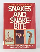 Snakes and Snakebite: Venomous Snakes and Management of Snakebite in Southern Africa. 0868430110 Book Cover