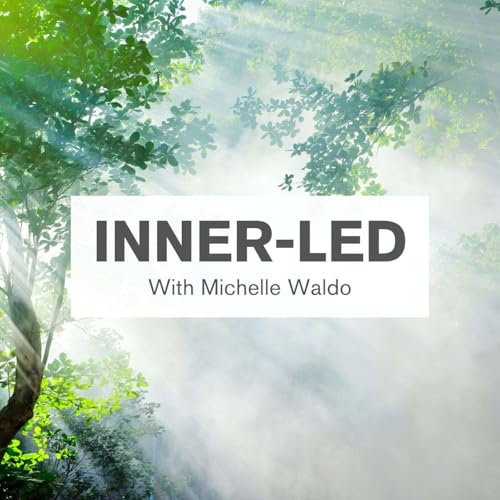 Ep. 7: Who Can Be Inner-Led?