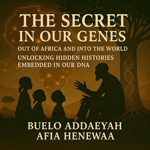 Buelo Addaeyah, Afia Henewaa - The Secret in Our Genes