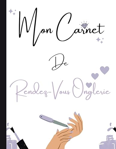 Mon Carnet de Rendez-Vous Onglerie: Cahier de Suivi RDV pour Salon d'onglerie - Planificateur de Rendez-Vous Onglerie - Amplitude 7h-20h