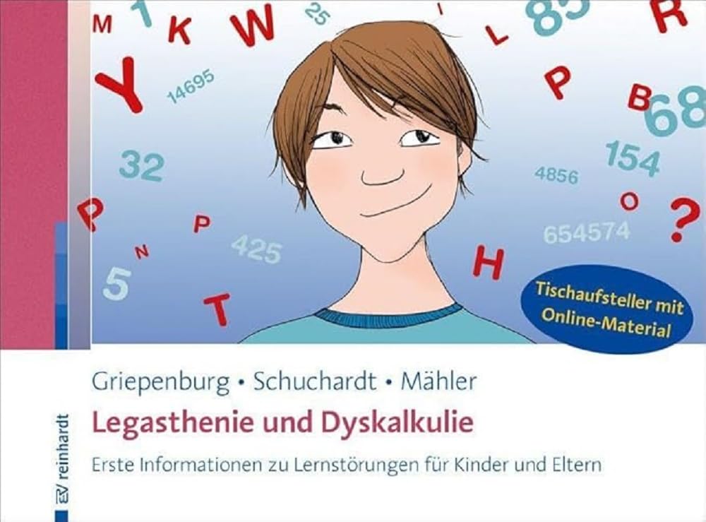 Legasthenie und Dyskalkulie: Erste Informationen zu Lernstörungen für Kinder und Eltern