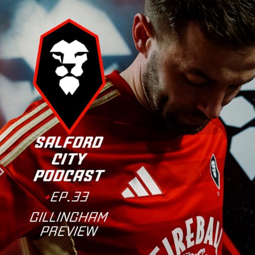 Salford City Podcast 25/26 - Gillingham (h) Preview