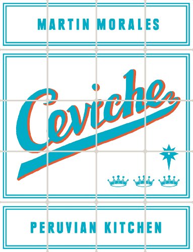 Ceviche: Peruvian Kitchen (English Edition)
